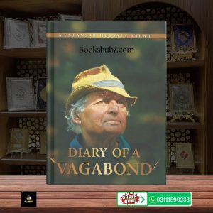 Diary of a Vagabond Mustansar Hussain Tarar <br> ڈائری آف اے ویگابونڈ – مستنصر حسین تارڑ